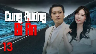 [Phim Việt Nam] CUNG ĐƯỜNG BÍ ẨN | Tập 13 | Phim Hình Sự Việt Nam Hay Nhất 2023