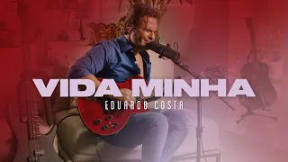 VIDA MINHA | Eduardo Costa ( DVD #40tena )
