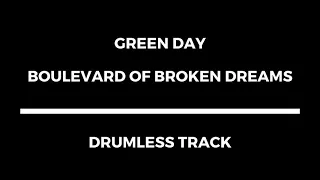 Green Day - Boulevard of Broken Dreams (drumless)