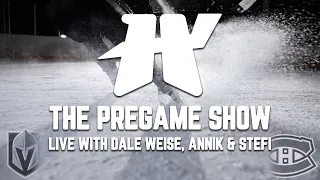 The Habs Tonight Pregame Show with Dale Weise, Annik & Stefi | Golden Knights @  Montreal Canadiens