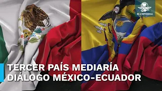 País europeo será el canal diplomático entre México y  Ecuador