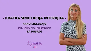 KRATKA SIMULACIJA INTERVJUA ZA POSAO - KONKRETNA PITANJA