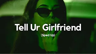 Lay Bankz - Tell Ur Girlfriend (Sped Up)