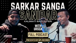 URGEN Talks about 5:55, Urgen ko Ghoda, Collab with Vten, New single "KKK" | Sarkar Sanga Sanibar