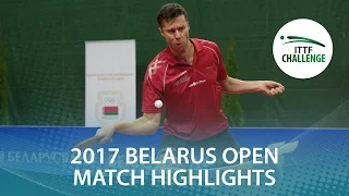 2017 Belarus Open Highlights: Vladimir Samsonov vs Wang Zeng Yi (Final)