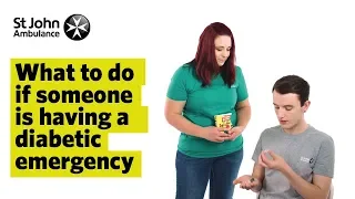 What To Do If Someone Is Having A Diabetic Emergency - First Aid Training - St John Ambulance