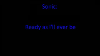 Sonic: Ready As I'll Ever Be (King Au/My Au)