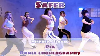 Safer _  Pia Dance Choreography || Mirroed + Slowed