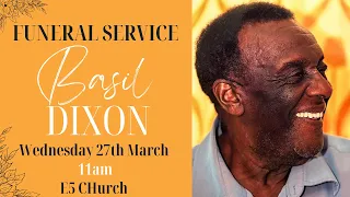 Basil Dixon Celebration of Life | 27/03/2024