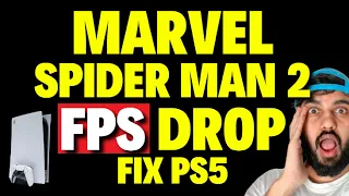Marvel Spider Man 2 FPS Drop Fix PS5