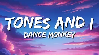 Tones and I - Dance Monkey (Lyrics/Vietsub)