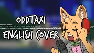 OddTaxi [English Cover] (Full Song)