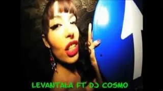 Dj cosmo remix levantala