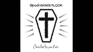 Blood on the Dance Floor - Crucified by Your Lies