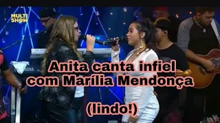 Anita e Marília Mendonça cantam juntas INFIEL