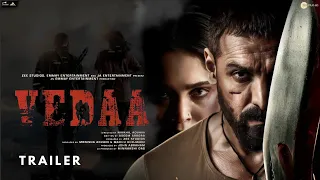 Vedaa -Trailer | John Abraham | Tamannaah Bhatia | Sharvari Wagh | Abhishek Banerjee | Nikkhil Advan