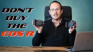 Don't buy the Canon EOS R in 2020!