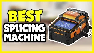 Top 5 Best Splicing Machine in 2023 | Best Fiber Fusion Splicer Machine