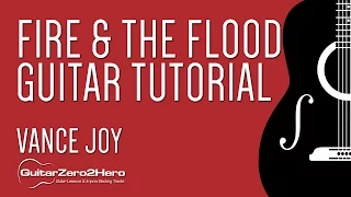 Fire and the Flood Vance Joy Guitar Lesson Tutorial Acoustic