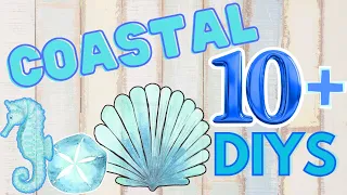 10+ MUST SEE Coastal DIYS You Will LOVE!