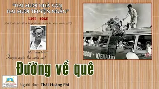 Truyện 11: ĐƯỜNG VỀ QUÊ. TG: Sơn Nam (20 Nhà văn - 20 truyện ngắn). Người đọc: Thái Hoàng Phi