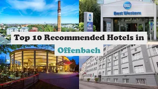 Top 10 Recommended Hotels In Offenbach | Best Hotels In Offenbach