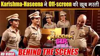 Maddam Sir BTS : OMG! क्या हुआ ऐसा की नहीं रुक रही Haseena Malik और Karishma Singh की हंसी?