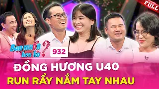 Gái U40 đôi môi còn TRINH NGUYÊN được đàng trai đòi HƯỚNG DẪN tận tình | Bạn Muốn Hẹn Hò #932