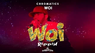 Chromatics - Woi (Woi Riddim) "Soca 2018" (Trinidad)