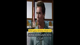 Did you know that in KINDERGARDEN COP...