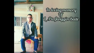 In loving memory of L.Pu Janggin Baite|| Lhaolha selou jen'o