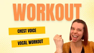 Vocal Workout: Chest Voice