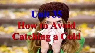 How to Avoid Catching a Cold Learn English via Listening Level 2 Unit 35