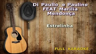 Karaokê Di Paullo & Paulino Part Marília Mendonça   Estrelinha