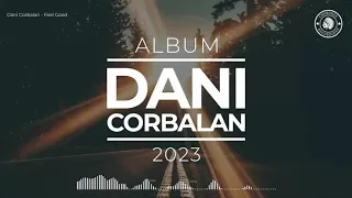 Best of Dani Corbalan 2023 - Deep House & Melodic 1 Hour Set