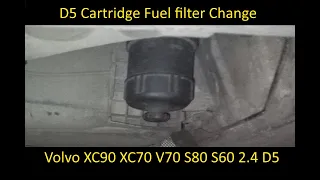 Volvo XC90 XC70 S80 S60 V70 2.4 D5 Fuel Filter change Cartridge type