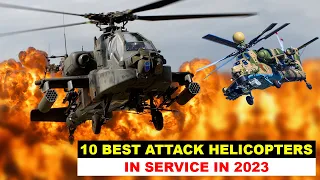 Top 10 Most Advanced Attack Helicopters in 2023 | Top Attack Helicopter in the world | Military 360
