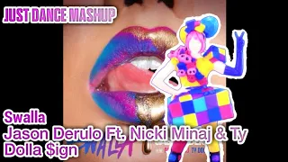 Just Dance Mashup: Swalla by Jason Derulo Ft. Nicki Minaj & Ty Dolla $ign