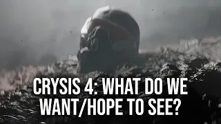 Crysis 4 - What Do We Really Want To See?