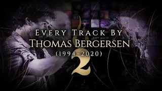 Every Track by Thomas Bergersen (1994–2020)