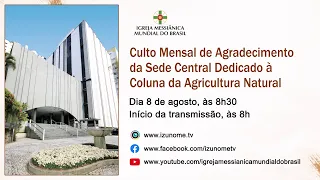 Culto Mensal de Agradecimento dedicado à Coluna da Agricultura Natural | Sede Central - 08/08/2023