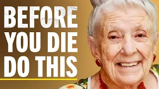 Stay Young Forever: 102-Year-Old Shares The Life Lessons Everyone Learns Too Late | Gladys McGarey