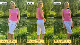 Huawei Mate 40 Pro VS iPhone 12 Pro VS Samsung Note 20 Ultra VS CAMERA COMPARISON