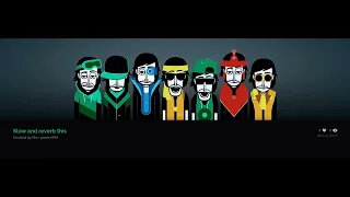 Incredibox mix slowed and reverb