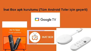 Google TV'ye inat tv ve apk uygulama kurulumu