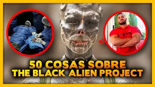 50 Curiosidades Sobre THE BLACK ALIEN PROJECT Qué No Sabías | Modificación Corporal Extrema