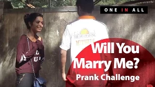 Will You Marry Me | Prank Challenge | Episode 2 | (You Choose - We Prank) | One In All