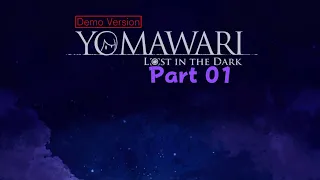 Yomawari: Lost in the Dark - Demo Part 01