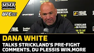 Dana White Talks Du Plessis Win, Strickland's Pre-Fight Comments, More | UFC 297 | MMA Fighting