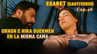 ORHUN E HIRA DUERMEN EN LA MISMA CAMA | Resumen: ESARET - Cautiverio (Capítulo 46)